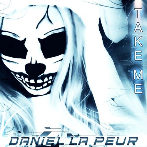 Daniel La Peur-Take Me
