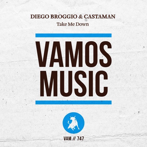 Diego Broggio, Castaman-Take Me Down
