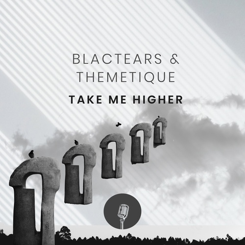 Themetique, Blac Tears-Take Me Higher