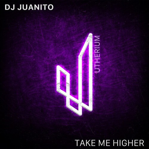 DJ Juanito-Take Me Higher