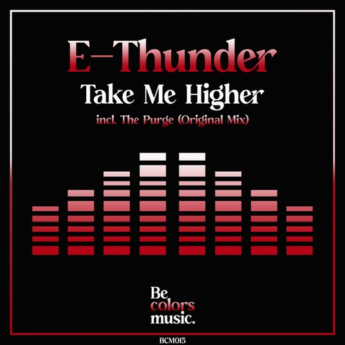 E-Thunder-Take Me Higher