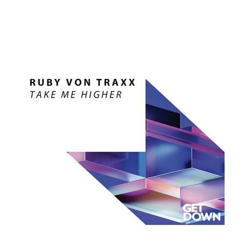 Ruby Von Traxx-Take Me Higher