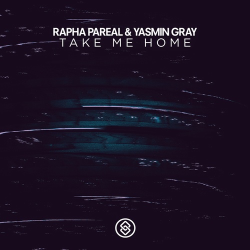 Rapha Pareal, Yasmin Grey-Take Me Home (feat. Yasmin Gray)