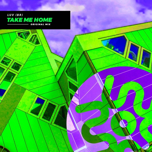 LUV (BR)-Take Me Home