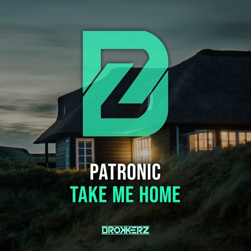 Patronic-Take Me Home