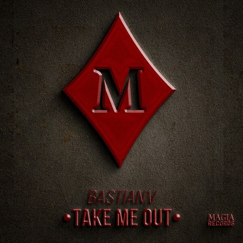 Bastian.V-Take Me Out