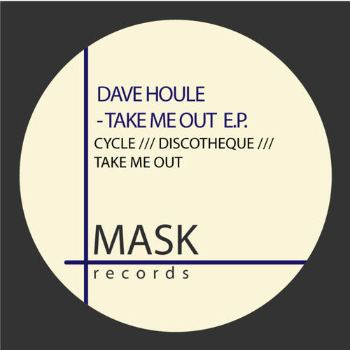 Dave Houle-Take Me Out