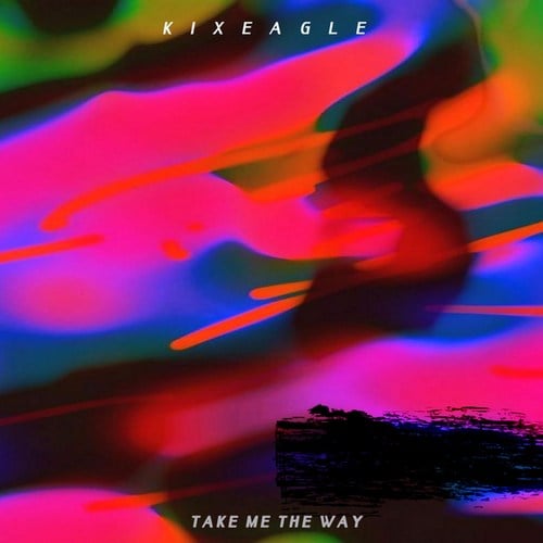 Kixeagle-take me the way