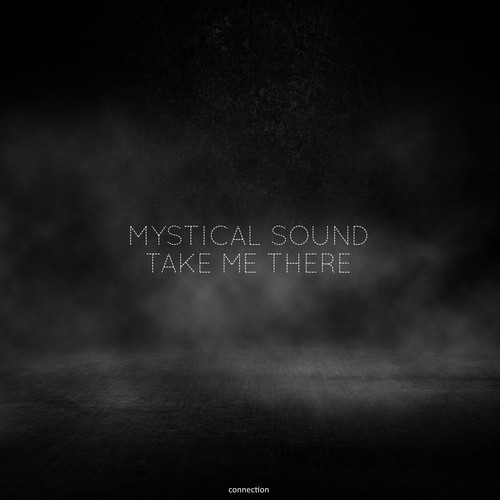 Mystical Sound-Take Me There