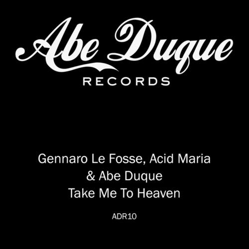 Abe Duque, Gennaro Le Fosse, Acid Maria-Take Me To Heaven
