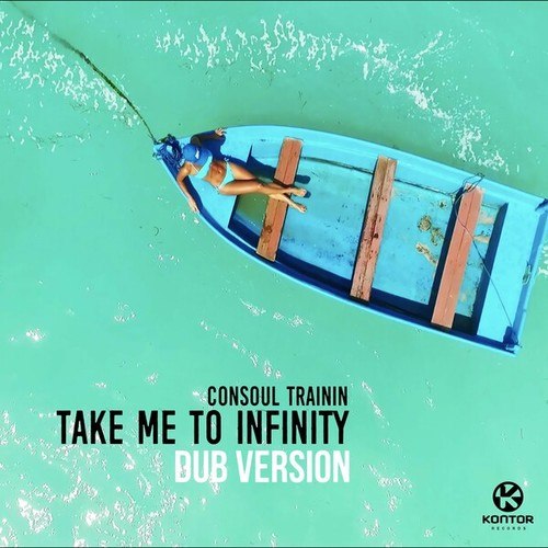 Consoul Trainin-Take Me to Infinity (Dub Version)
