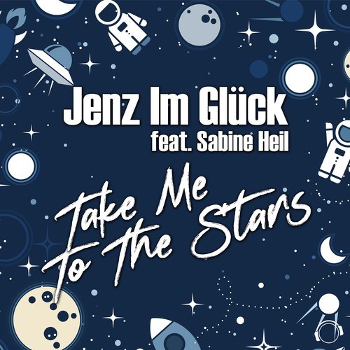 Jenz Im Glück, Sabine Heil, Wing Gum, SECAL, caspa houzer-Take Me To The Stars