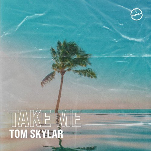 Tom Skylar-Take Me