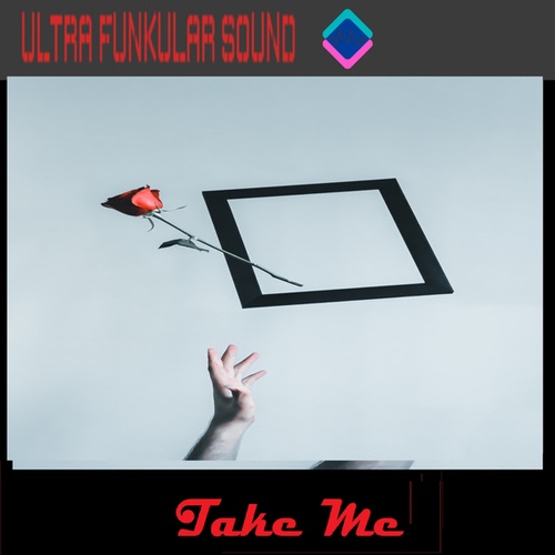 Ultra Funkular Sound-Take Me