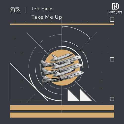 Jeff Haze-Take Me Up