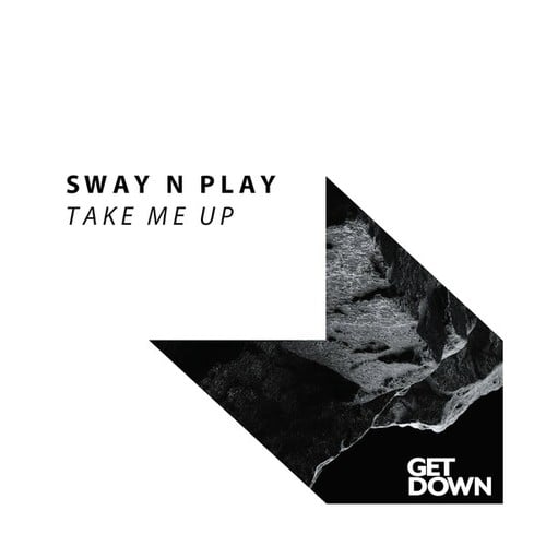 Sway N Play-Take Me Up