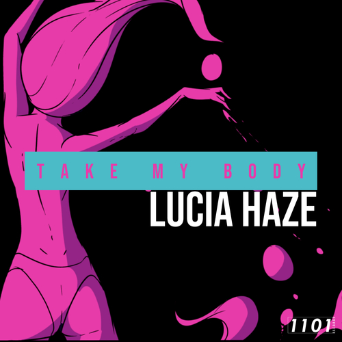 Lucia Haze-Take My Body