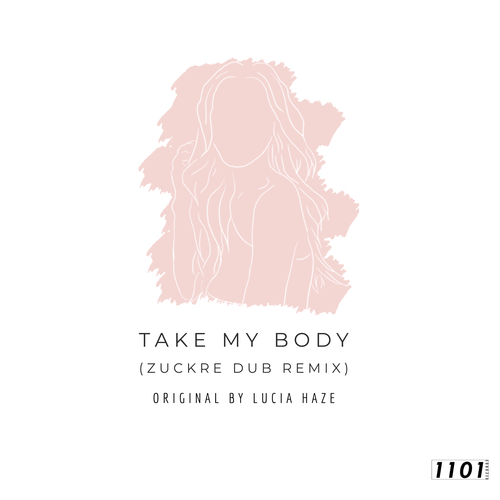 Lucia Haze, Zuckre-Take My Body (Zuckre Dub Remix)