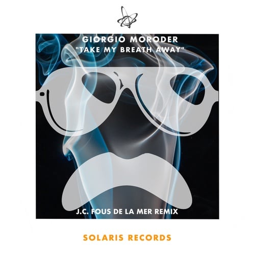 Giorgio Moroder, J.C Fous De La Mer-Take My Breath Away (J.c. Fous De La Mer Remix)