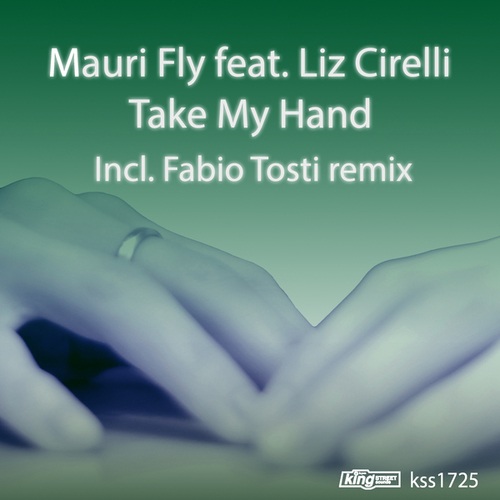 Mauri Fly, Liz Cirelli, Fabio Tosti-Take My Hand