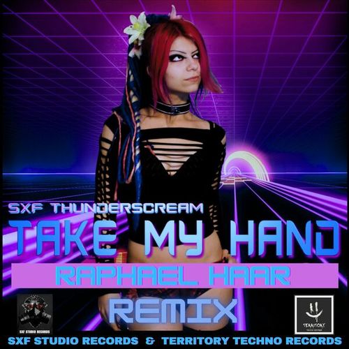 SXF Thunderscream, Raphael Haar-Take My Hand (raphael haar Remix)