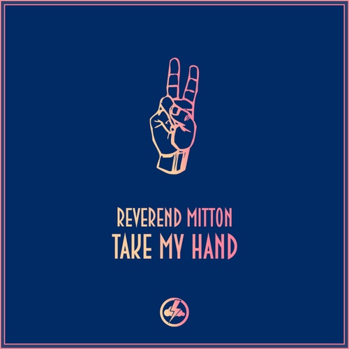Reverend Mitton-Take My Hand