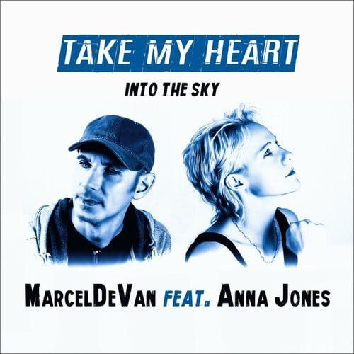 Marcel De Van, Anna Jones, Tom Payle, Jenkki-Take My Heart into the Sky (2019 Edition)