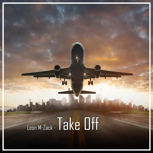 Leon M-Zack-Take Off