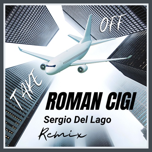ROMAN CIGI, Sergio Del Lago-Take Off
