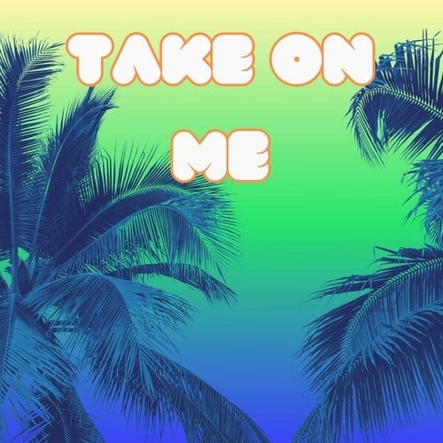 Take on Me