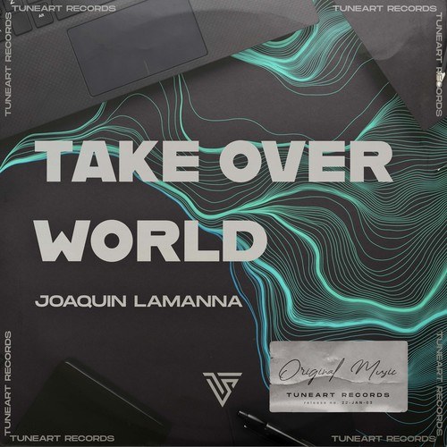 Joaquin Lamanna-Take over World