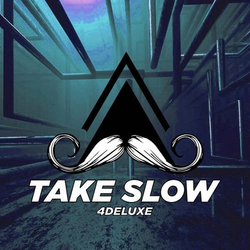 Take Slow