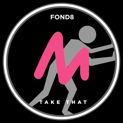 Fond8-Take That