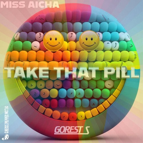 GOREST S, Miss Aicha-Take That Pill