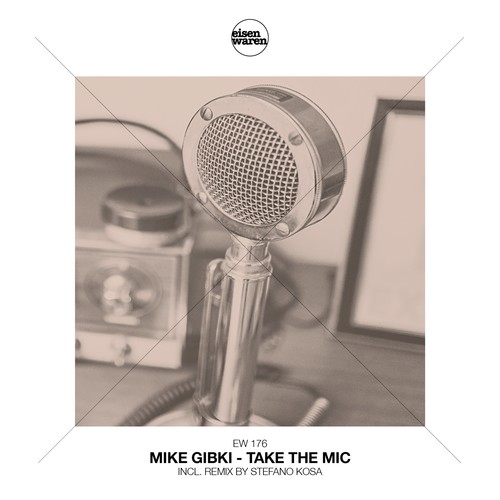 Mike Gibki, Stefano Kosa-Take the Mic