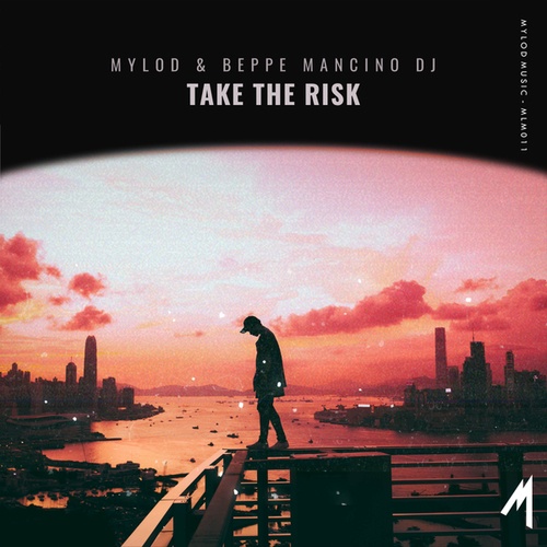 Mylod, Beppe Mancino Dj-Take The Risk