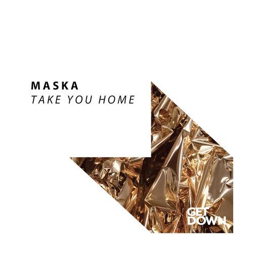 Maska-Take You Home