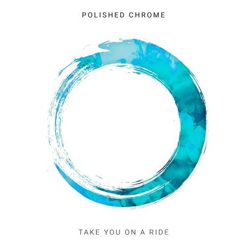 Polished Chrome-Take You on a Ride