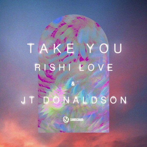 Rishi Love, JT Donaldson-Take You