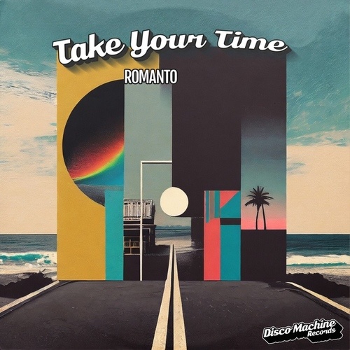 Romanto, Andy Bach-Take Your Time
