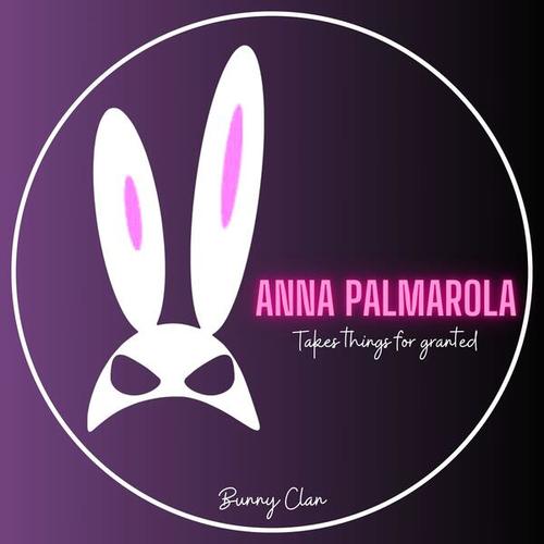 Anna Palmarola-Takes Things for Granted
