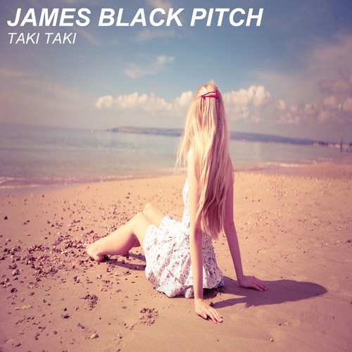 James Black Pitch-Taki Taki