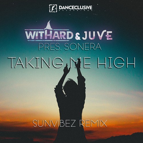 Sonera, Sunvibez-Takin' Me High (Sunvibez Remix)