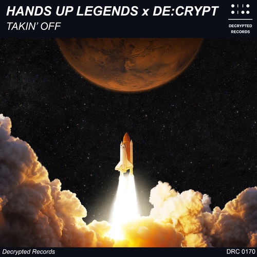 De:crypt, Hands Up Legends-Takin' Off