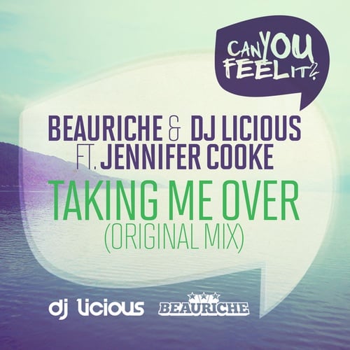 Beauriche, Dj Licious, Jennifer Cooke-Taking Me Over