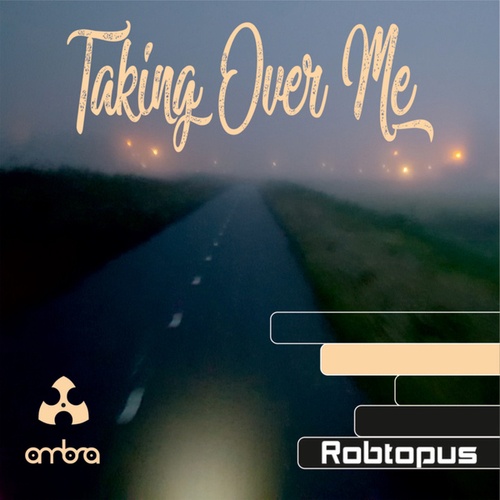 Robtopus-Taking Over Me EP