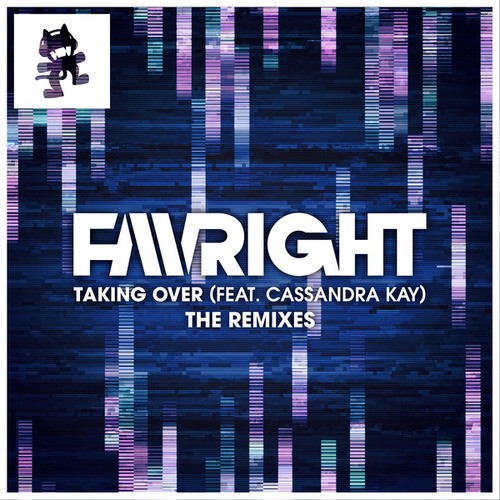 Favright, Cassandra Kay, Grabbitz, Synchronice, SirensCeol-Taking Over (The Remixes)