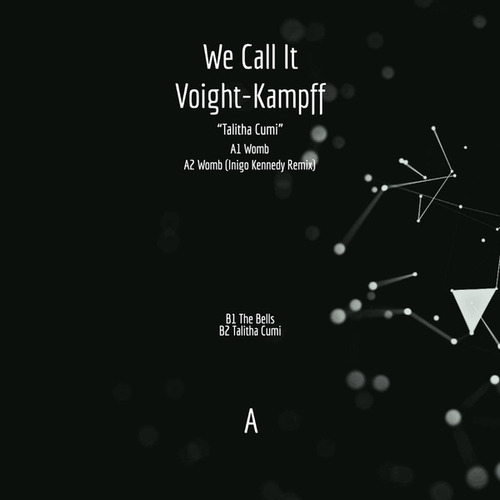 We Call It Voight-Kampff, Inigo Kennedy-Talitha Cumi (+ Inigo Kennedy Remix)