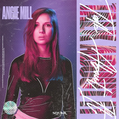 Angie Mill-Talk About It