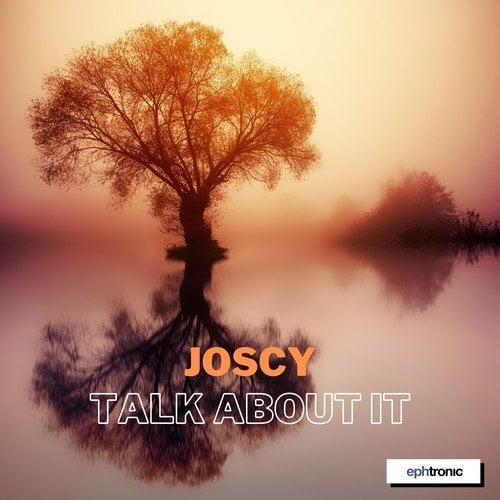 Joscy-Talk About It